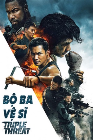 Bộ Ba Vệ Sĩ | Triple Threat (2019)