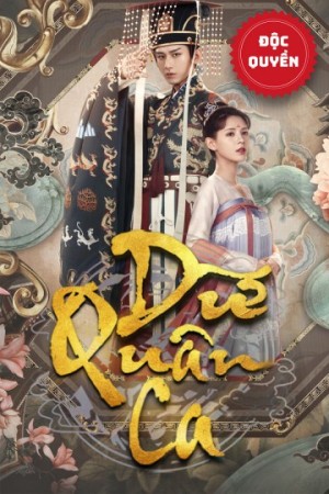 Dữ Quân Ca | Dream of Chang An  (2021)