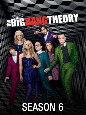 Học Thuyết Vụ Nổ Lớn (Phần 6) | The Big Bang Theory (Season 6) (2012)