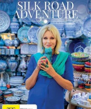 Joanna Lumley khám phá Con đường tơ lụa | Joanna Lumley's Silk Road Adventure (2018)