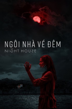 Ngôi Nhà Về Đêm | The Night House (2021)