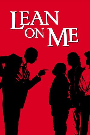 Dựa Vào Tôi | Lean On Me (1989)