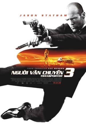 Người Vận Chuyển 3: Cứu Nguy | Transporter 3 (2008)