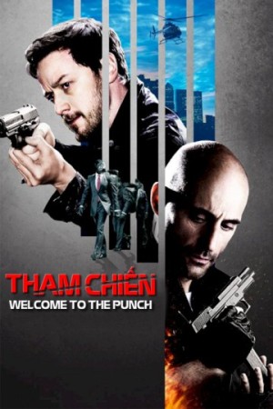 Tham Chiến | https://www.themoviedb.org/movie/93828-welcome-to-the-punch (2013)